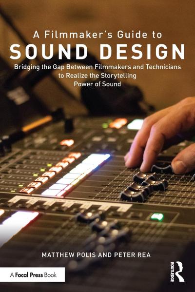 A Filmmaker’s Guide to Sound Design