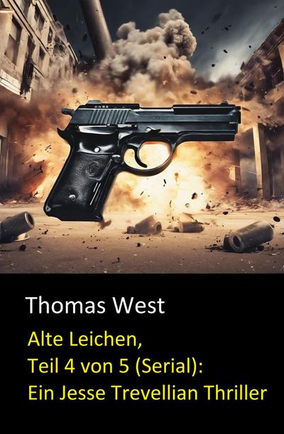 Alte Leichen, Teil 4 von 5 (Serial): Ein Jesse Trevellian Thriller