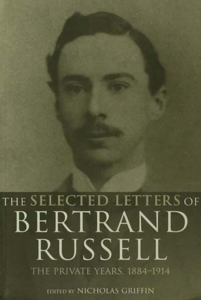 Selected Letters of Bertrand Russell, Volume 1