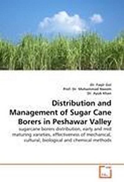 Distribution and Management of Sugar Cane Borers in Peshawar Valley