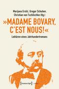 »Madame Bovary, c’est nous!« - Lektüren eines Jahrhundertromans