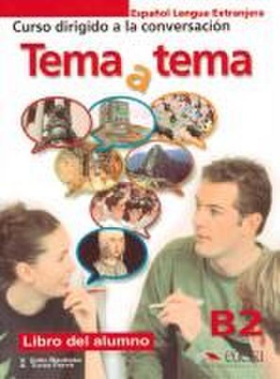 Tema a tema - B2: Libro del alumno