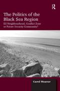 The Politics of the Black Sea Region