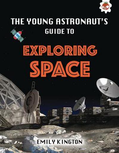 The Young Astronaut’s Guide to Exploring Space