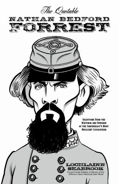 The Quotable Nathan Bedford Forrest