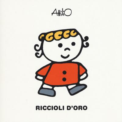 Riccioli d’oro. Le mini fiabe di Attilio
