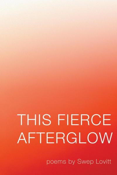 This Fierce Afterglow