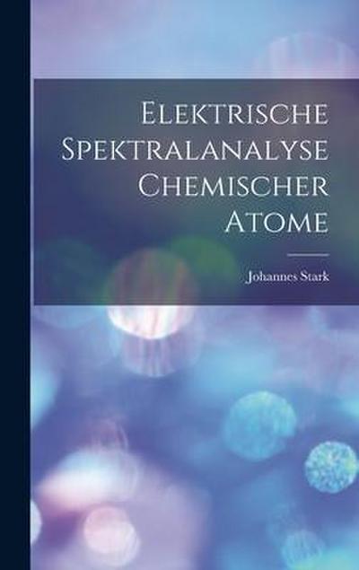 Elektrische Spektralanalyse Chemischer Atome
