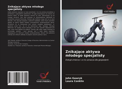 Znikaj¿ce aktywa m¿odego specjalisty