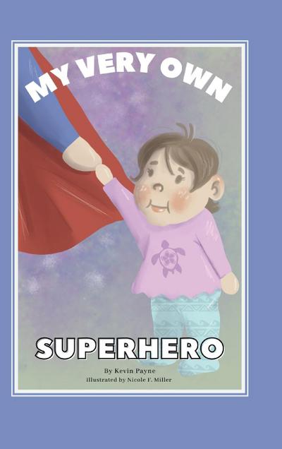 My Very Own Superhero