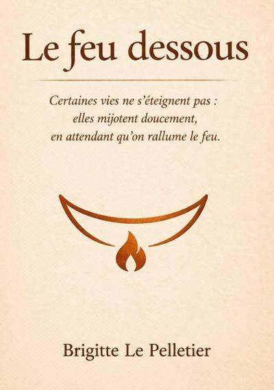 Le feu dessous