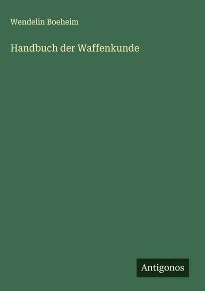 Handbuch der Waffenkunde
