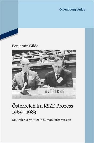 Österreich im KSZE-Prozess 1969-1983