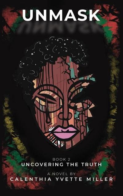 Unmask Uncovering the Truth