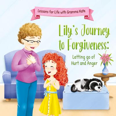 Lily’s Journey to Forgiveness