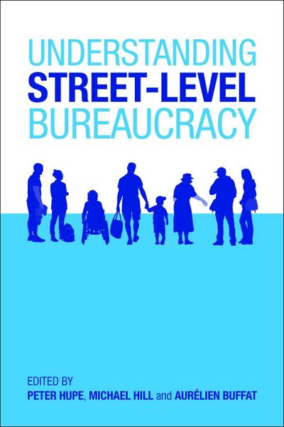 Understanding Street-Level Bureaucracy