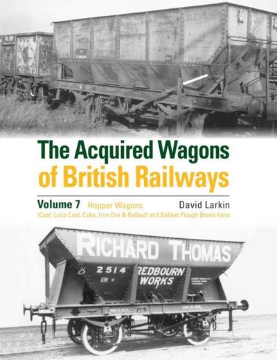 The Acquired Wagons of British Railways Volume 7