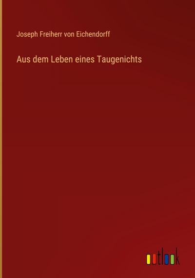 Aus dem Leben eines Taugenichts