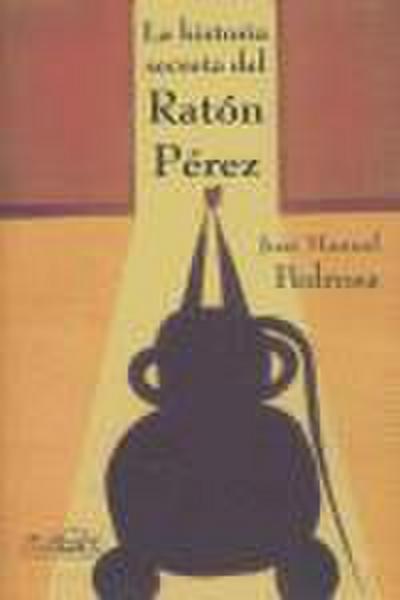 La historia secreta del ratón Pérez