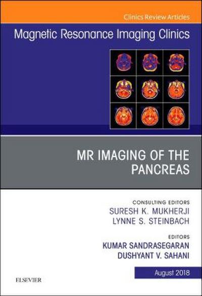 MR Imaging of the Pancreas, An Issue of Magnetic Resonance Imaging Clinics of North America