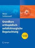 Grundkurs orthopädisch-unfallchirurgische Begutach