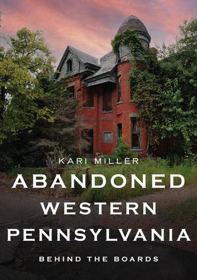 Abandoned Western Pennsylvania