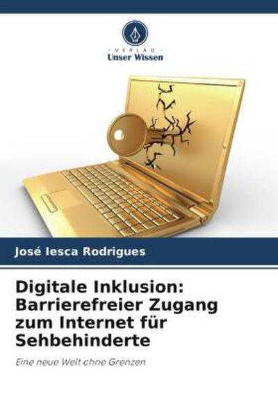Digitale Inklusion: Barrierefreier Zugang zum Internet für Sehbehinderte