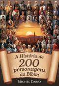 A História De 200 Personagens Da Bíblia