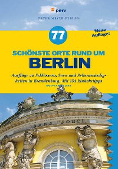 77 schönste Orte rund um Berlin