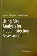Using Risk Analysis for Flood Protection Assessmen