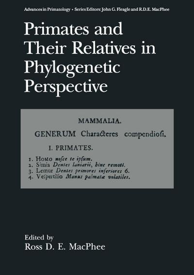 Primates and Their Relatives in Phylogenetic Perspective