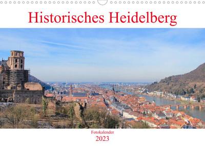 Historisches Heidelberg (Wandkalender 2023 DIN A3 quer)