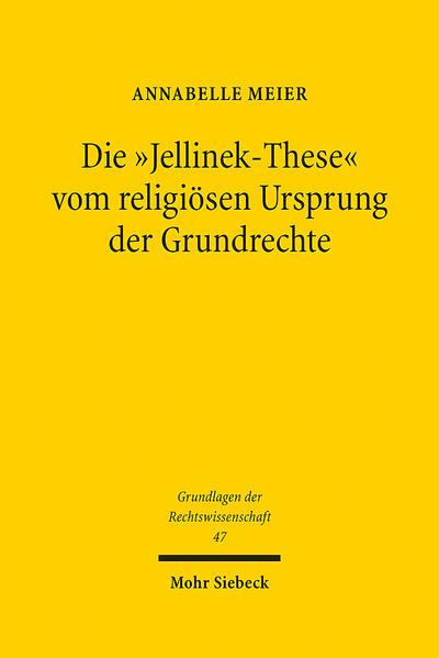 Die ’Jellinek-These’ vom religiösen Ursprung der Grundrechte