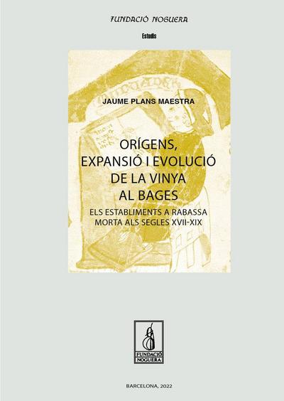 Orígens, expansió i evolució de la vinya al Bages : Els establiments a rabassa morta als segles XVII-XIX