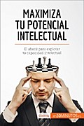 Maximiza tu potencial intelectual