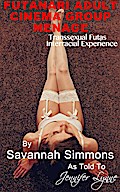 Futanari Adult Cinema Group Menage: Transsexual Futas Interracial Experience (Futanari Public Exhibitionism, #3)