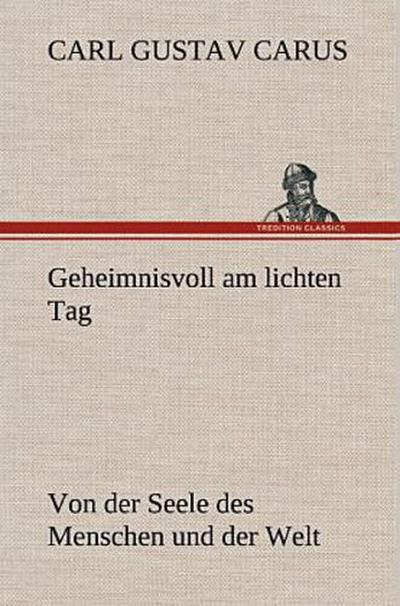 Geheimnisvoll am lichten Tag