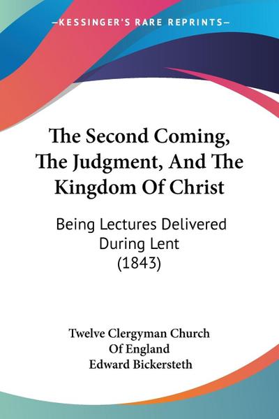 The Second Coming, The Judgment, And The Kingdom Of Christ