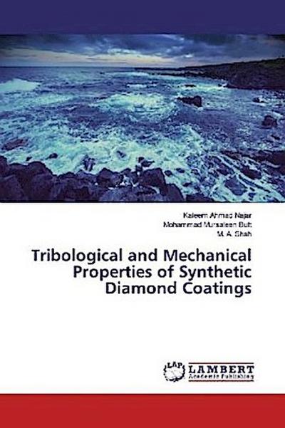 Tribological and Mechanical Properties of Synthetic Diamond Coatings