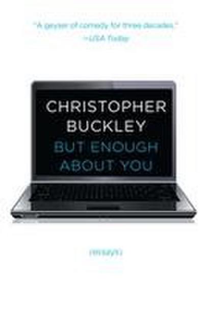 But Enough about You: Essays