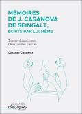 Mémoires de J. Casanova de Seingalt, écrits par lui-même