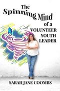 The Spinning Mind of a Volunteer Youth Leader