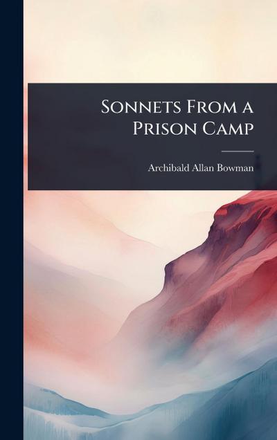 Sonnets From a Prison Camp