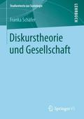Diskurstheorie und Gesellschaft