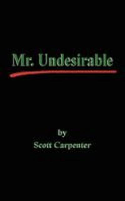 Mr. Undesirable