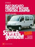 Fiat Ducato/Peugeot Boxer/Citroen Jumper von 1982 bis 2002 von Rüdiger Etzold | Ebook