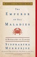 The Emperor of All Maladies by Siddhartha Mukherjee Paperback | Indigo Chapters