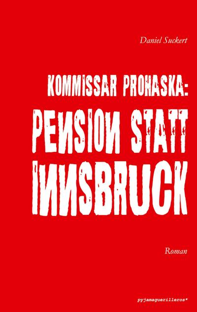 Kommissar Prohaska: Pension statt Innsbruck.
