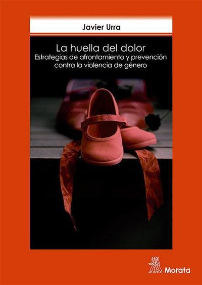 La huella del dolor : estrategias de prevención y afrontamiento de la violencia de género