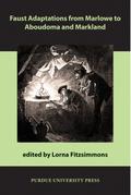 Faust Adaptations from Marlowe to Aboudoma and Markland